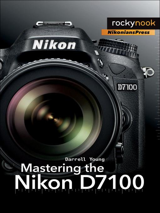 Upplýsingar um Mastering the Nikon D7100 eftir Darrell Young - Biðlisti